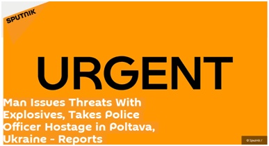 国际社会|快讯!乌克兰又发生劫持事件:一男子以爆炸物威胁并劫持警察为人质