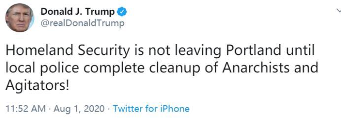 特朗普|特朗普再向波特兰发出警告：除非没暴力示威者，否则联邦特工不撤！