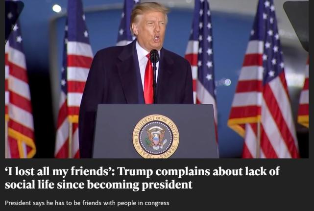 特朗普|特朗普抱怨：当上美国总统让我失去了所有朋友
